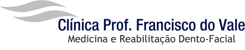 Clínica de Medicina e Reabilitação Dento-Facial Prof. Francisco do Vale